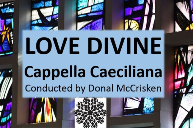 Love Divine | Cappella Caeciliana