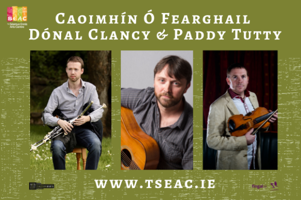 Caoimhín Ó Fearghail, Dónal Clancy &amp; Paddy Tutty