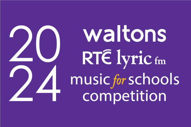 2024 Waltons RTÉ lyric fm Music for Schools Competition