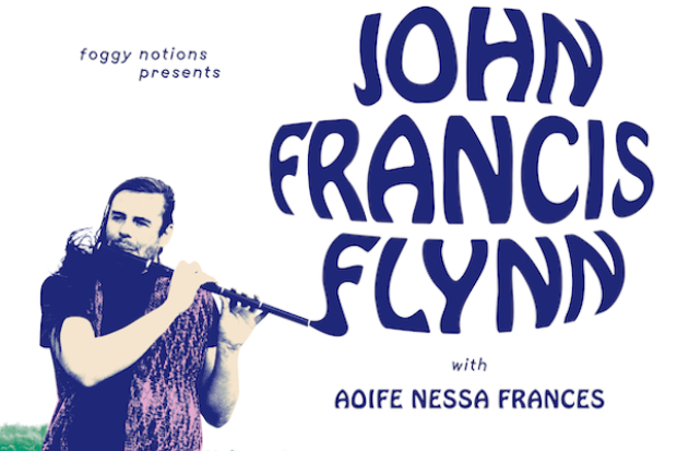 Foggy Notions presents: John Francis Flynn and Special Guest Aoife Nessa Frances