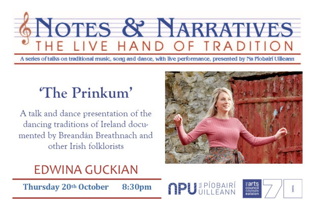 Notes &amp; Narratives – Edwina Guckian: ‘The Prinkum’: A talk and dance presentation of the dancing traditions of Ireland documented by Breandán Breathnach and other folklorists