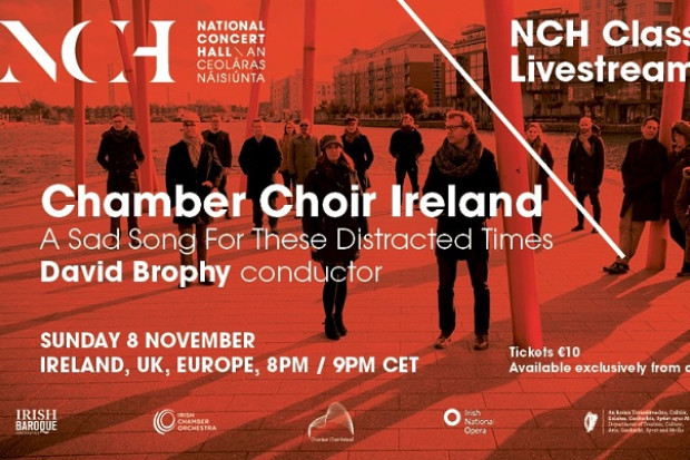 Chamber Choir Ireland: A Sad Song For These Distracted Times