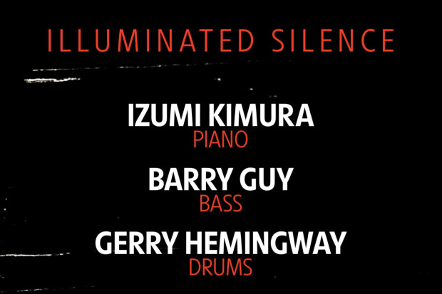 Illuminated Silence - Izumi Kimura(p), Barry Guy(b), Gerry Hemingway(d)