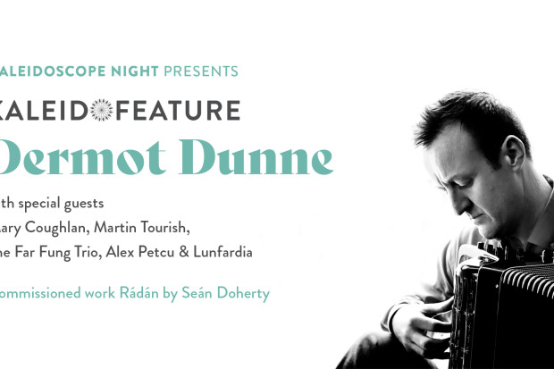 Kaleidoscope Night: Dermot Dunne
