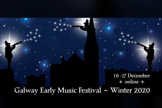 Galway Early Music: Drive the Cold Winter Away – Online Winter Festival 