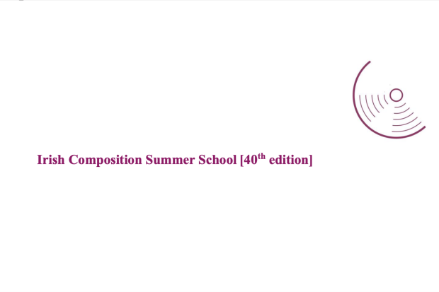 40th Irish Composition Summer School