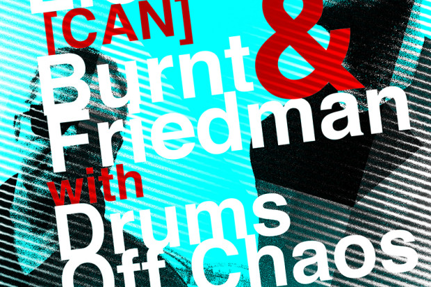 Jaki Liebezeit (CAN) &amp; Burnt Friedman + Drums Off Chaos