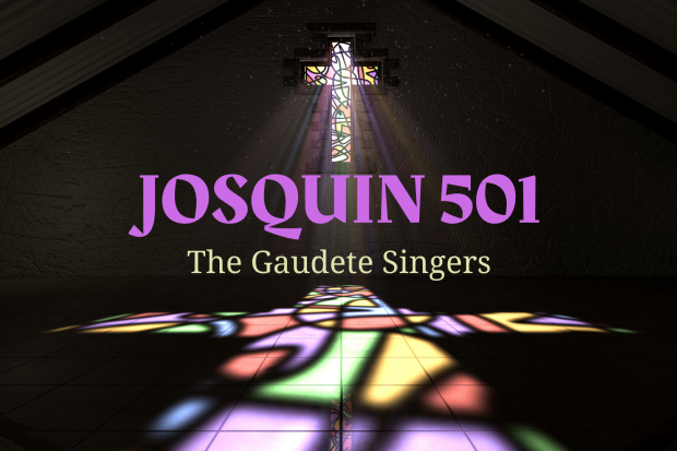 JOSQUIN 501 The Gaudete Singers