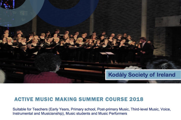 Kodály Society of Ireland Summer Course 2nd-6th July 2018 