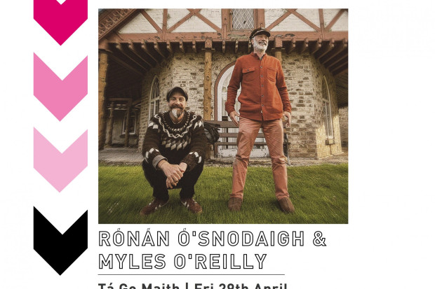 Tá Go Maith: Rónán Ó'Snodaigh & Myles O'Reilly Tá Go Maith: Rónán Ó'Snodaigh & Myles O'Reilly
