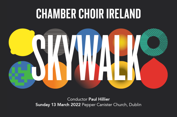 Chamber Choir Ireland presents SKYWALK