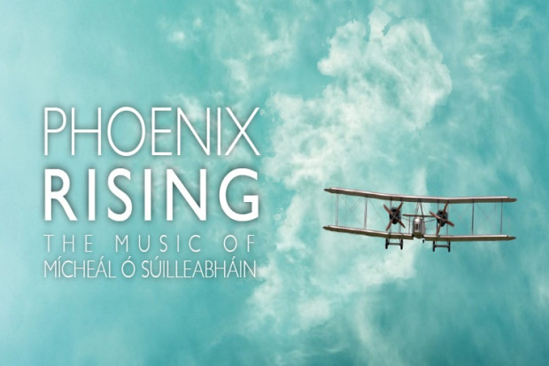 Phoenix Rising: The Music of Mícheál Ó Súilleabháin 
