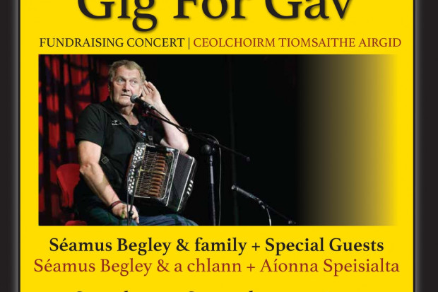 Tigh Chóilí presents &#039;Gig for Gav&#039;  featuring Séamus Begley &amp; family