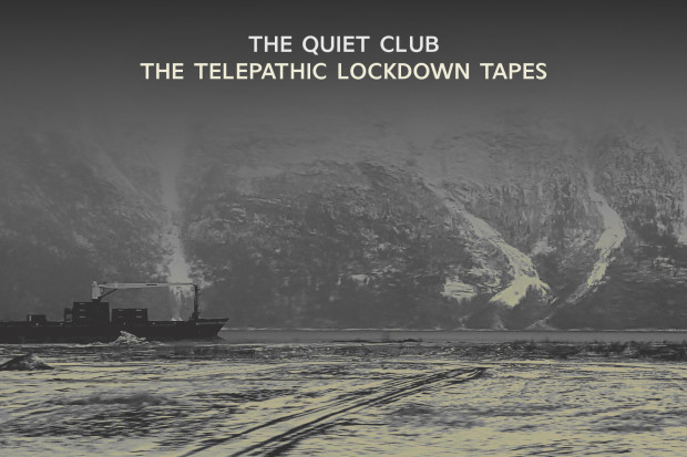 The Quiet Club – The Telepathic Lockdown Tapes